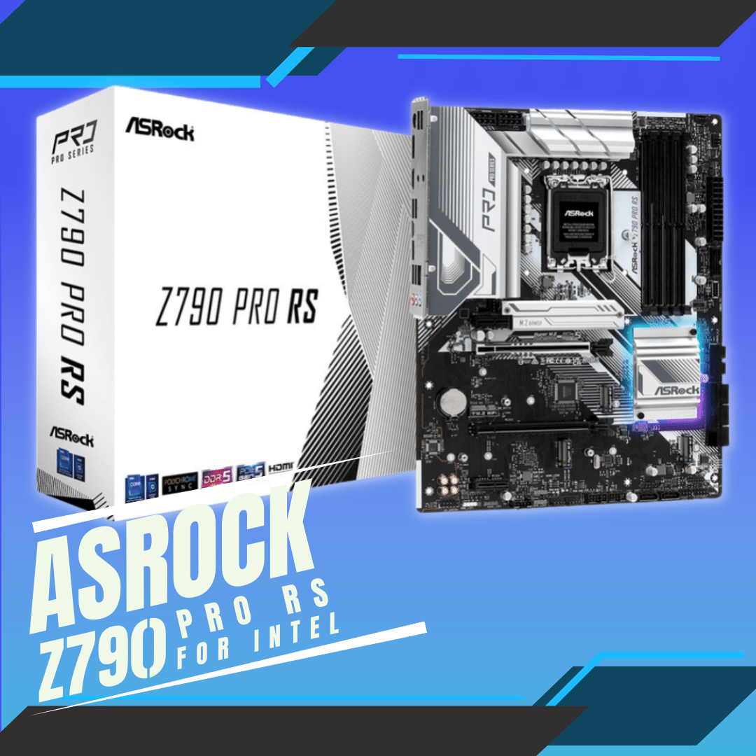 ASROCK Z790 PRO RS (Intel LGA 1700, Gen12, Gen13) | Quadra Computer